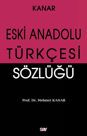 Eski Anadolu Turkcesi Sozlugu