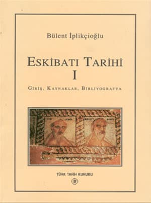 Eskibatı Tarihi I - Giris, Kaynaklar, Bibliyografya