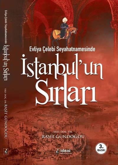 Evliya Celebi Seyahatnamesinde Istanbul'un Sirlari