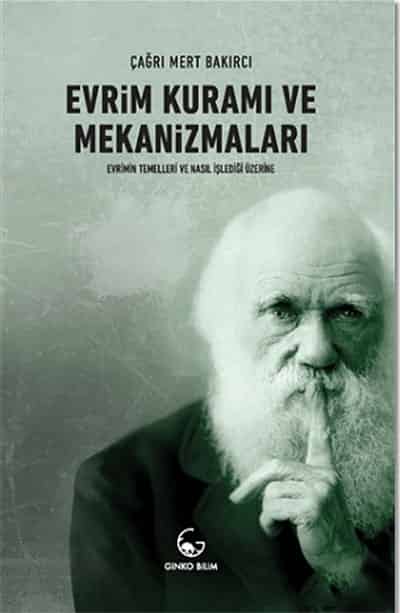 Evrim Kurami ve Mekanizmalari. Evrimin Temelleri ve Nasil Isledigi Uzerine