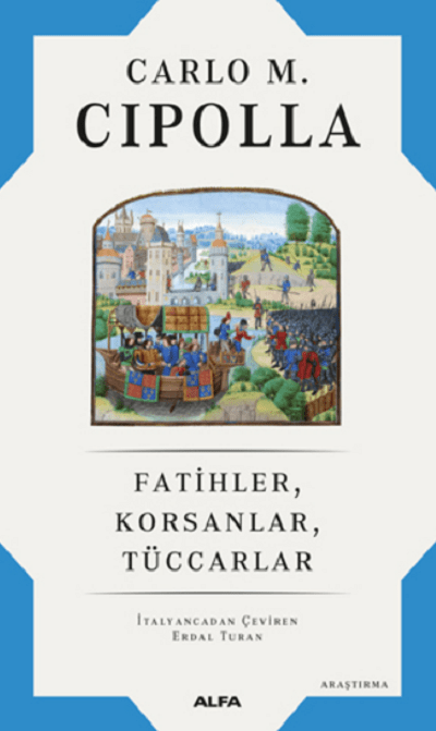 Fatihler, Korsanlar, Tuccarlar