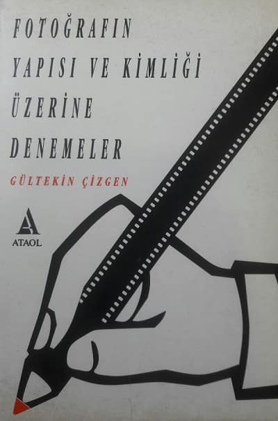 Fotografin Yapisi ve Kimligi Uzerine Denemeler