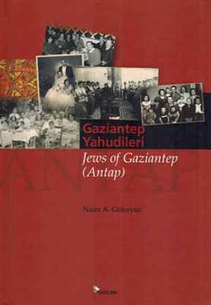 Jews of Gaziantep (Antap) / Gaziantep Yahudileri