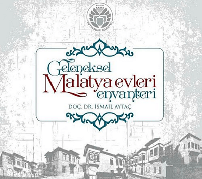 Geleneksel Malatya Evleri Envanteri