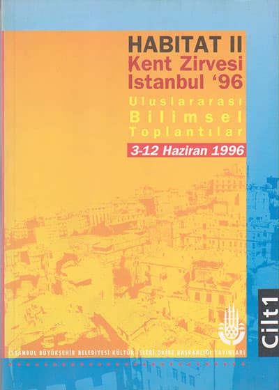 Habitat II Kent Zirvesi Istanbul '96 Uluslararasi Bilimsel Toplantılar I - II