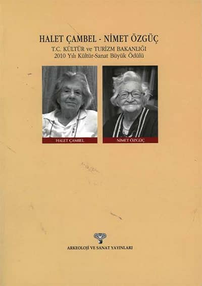 Halet Cambel - Nimet Ozguc. T.C. Kultur Bakanligi 2010 Yili Kultur - Sanat Buyuk Odulu
