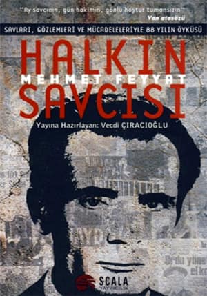 Halkin Savcisi. Mehmet Feyyat. Savlari, Gozlemleri ve Mucadeleleriyle 88 Yilin Oykusu