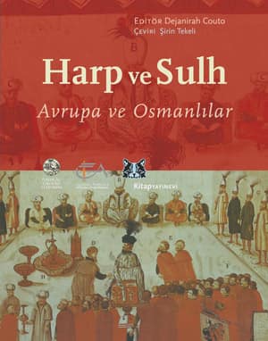 Harp ve Sulh. Avrupa ve Osmanlilar