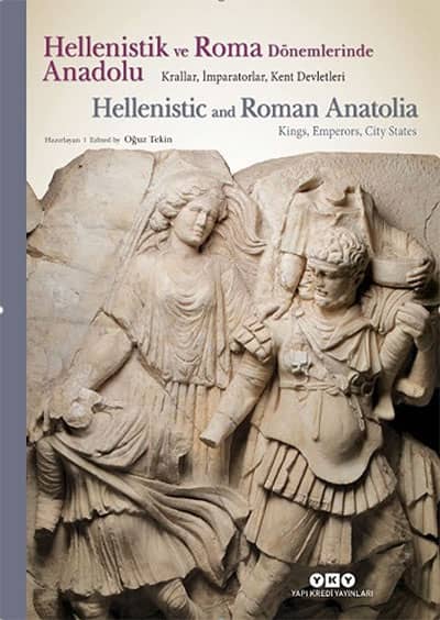 Hellenistic and Roman Anatolia Hellenistic and Roman Anatolia