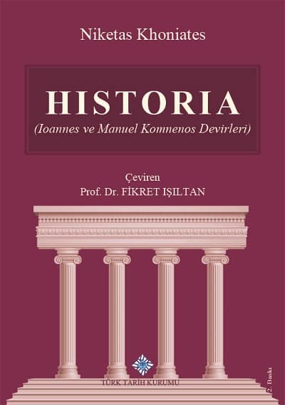 Niketas Khoniates Historia (Ioannes ve Manuel Komnenos Devirleri)