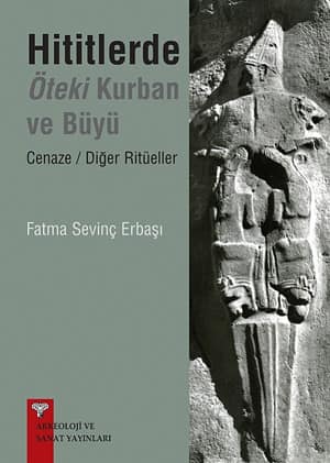 Hititlerde Oteki Kurban ve Buyu-Cenaze/ Diger Ritueller