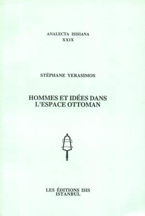 Hommes et Idées dans L&#39;Espace Ottoman