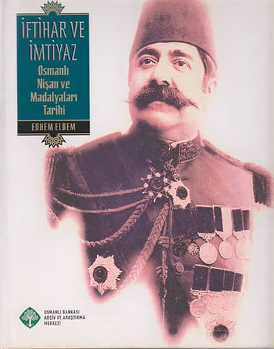 Iftihar ve Imtiyaz Osmanlı Nisan ve Madalyalari Tarihi
