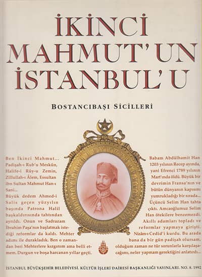 Ikinci Mahmut'un İstanbul'u. Bostancibasi Sicilleri