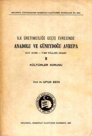 Ilk Uretimcilige Gecis Evresinde Anadolu ve Guneydogu Avrupa (G.O. 10.500-7.000 Yillari Arasi) II Kulturler Sorunu