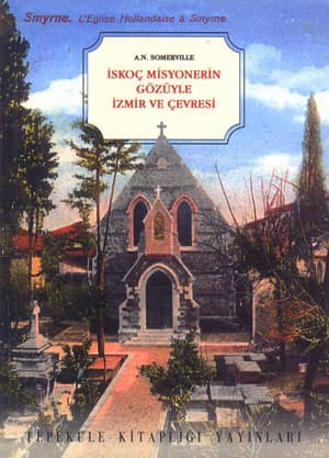 Iskoc Misyonerlerin Gozuyle Izmir ve Cevresi