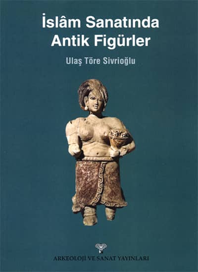 Islam Sanatinda Antik Figurler
