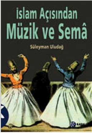 Islam Acisindan Muzik ve Sema