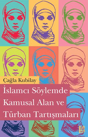 Islamci Soylemde Kamusal Alan ve Turban Tartismalari