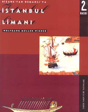 Bizans'tan Osmanli'ya Istanbul Limani
