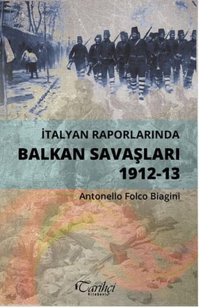 Italyan Raporlarinda Balkan Savaslari 1912-13