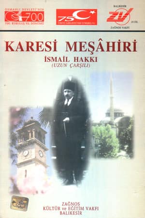 Karesi Mesahiri (Balikesir Meshurlari) Ismail Hakki Uzuncarsili