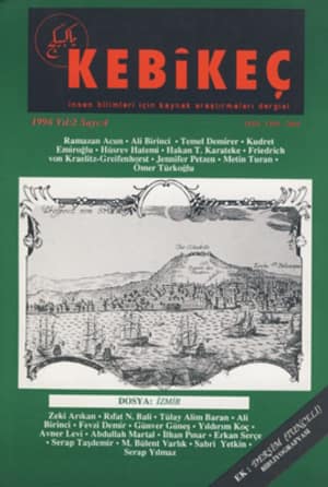 Kebikec Insan Bilimleri Icin Kaynak Arastirmalari Dergisi, 1996, Yil: 2 Sayi: 4 - Dosya: Izmir