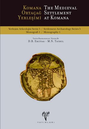 The Medieval Settlement at Komana - Settlement Archaeology Series 5 The Medieval Settlement at Komana - Settlement Archaeology Series 5