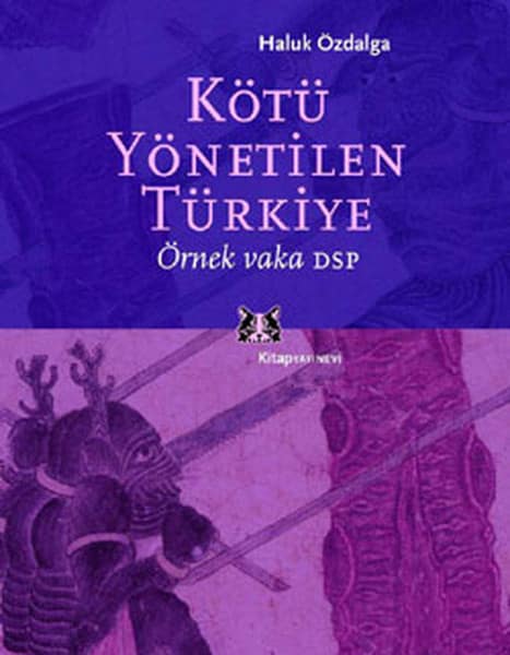 Kotu Yonetilen Turkiye. Ornek Vaka DSP