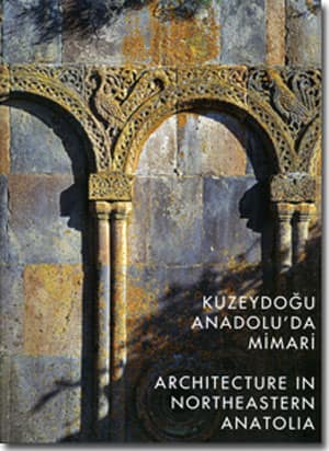 Architecture in Northeastern Anatolia / Kuzeydogu Anadolu&#39;da Mimari