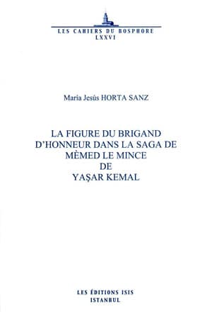 La Figure du Brigand d&#39;Honneur dans la Saga de Mèmed le Mince de Yasar Kemal