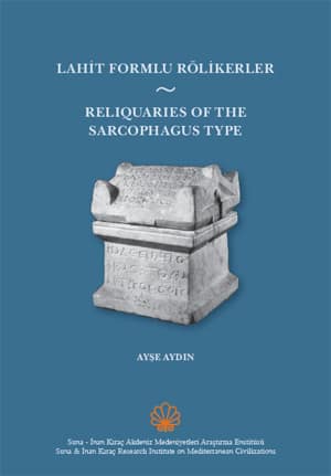 Reliquaries of the Sarcophagus Type - Lahit Formlu Rolikerler