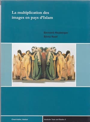 La multiplication des images en pays d&#39;Islam