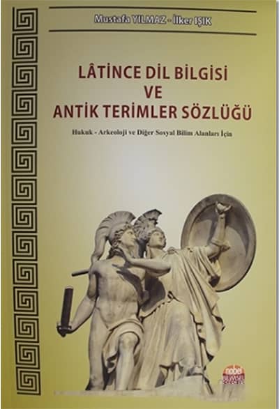 Latince Dil Bilgisi ve Antik Terimler Sozlugu
