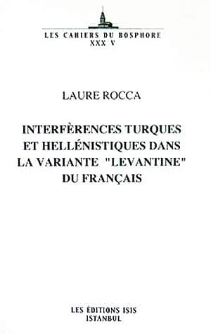 Interferences Turques et Helléniques dans la Variante levantine du Français