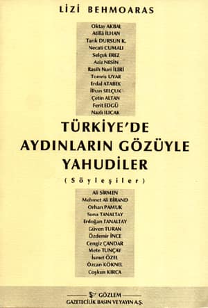 Turkiye'de Aydinlarin Gozuyle Yahudiler (Soylesiler)