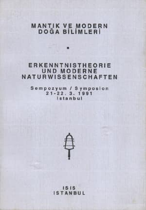Mantik ve Modern Doga Bilimleri - Erkenntnistheorie und moderne Naturwissenschaften Mantik ve Modern Doga Bilimleri - Erkenntnistheorie und moderne Naturwissenschaften