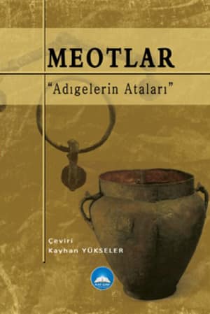 Meotlar Adigelerin Atalari