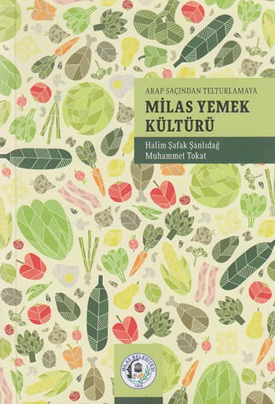 Arap Sacindan Telturlamaya Milas Yemek Kulturu