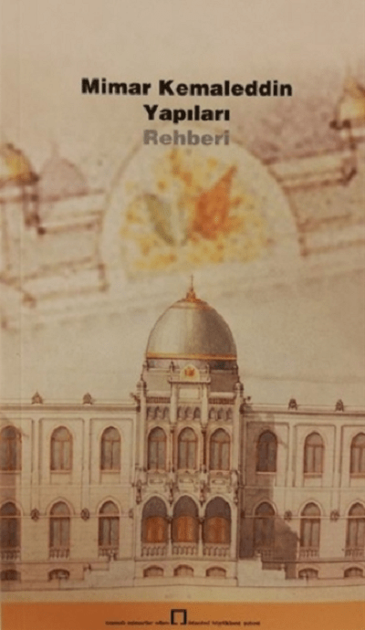 Mimar Kemaleddin Yapılari Rehberi