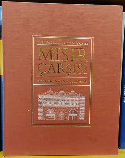 Bir Valide Sultan Yapisi. Misir Carsisi Restorasyonu 2013-2018