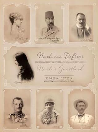 Nazli's Guestbook - Osman Hamdi Bey's Circle / Nazli'nin Defteri - Osman Hamdi Bey'in Cevresi