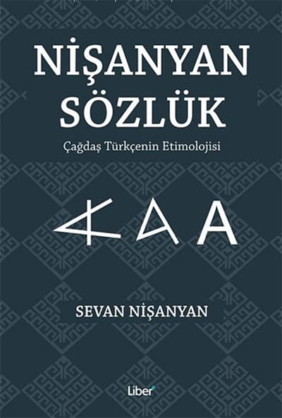 Nişanyan Sozluk. Cagdas Turkcenin Etimolojisi