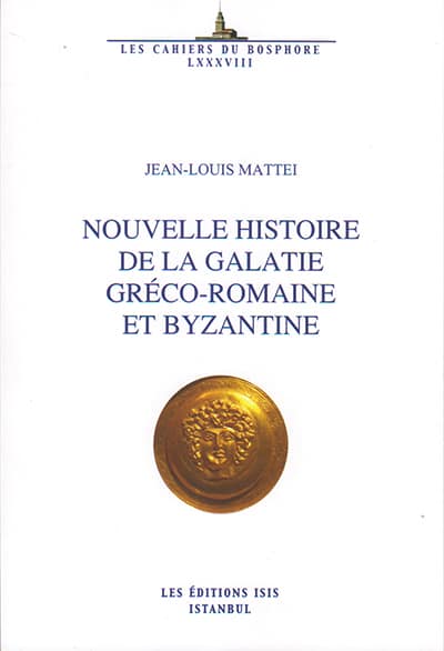 Nouvelle Histoire de la Galatie Greco-Romaine et Byzantine