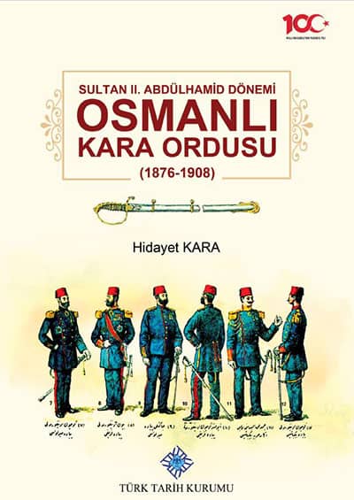 Sultan II. Abdulhamid Donemi Osmanli Kara Ordusu (1876-1908)