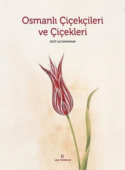 Osmanli Cicekcileri ve Cicekleri