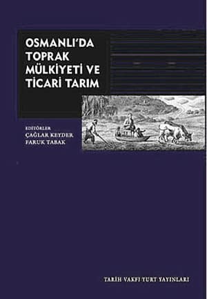 Osmanli'da Toprak Mulkiyeti ve Ticari Tarim Osmanli'da Toprak Mulkiyeti ve Ticari Tarim