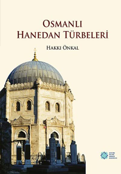 Osmanli Hanedan Turbeleri