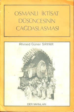 Osmanli Iktisat Dusuncesinin Cagdaslasmasi