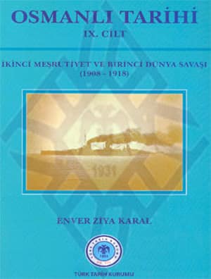 Osmanli Tarihi 9. Cilt - Ikinci Mesrutiyet ve Birinci Dunya Savasi (1908 - 1918)